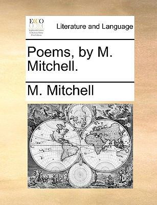 Poems, by M. Mitchell. 1170349390 Book Cover