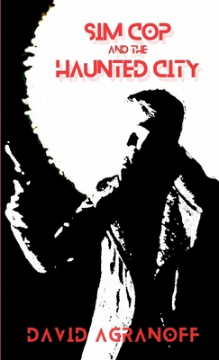 Sim Cop and the Haunted City 1964252849 Book Cover