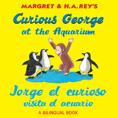 Curious George at the Aquarium/Jorge El Curioso... [Spanish] 054729963X Book Cover