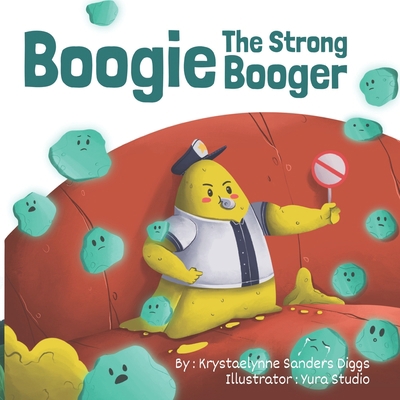 Boogie: The Strong Booger 173758235X Book Cover