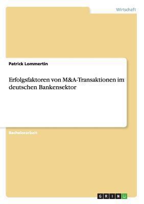 Erfolgsfaktoren von M&A-Transaktionen im deutsc... [German] 3656535728 Book Cover