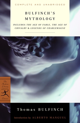 Bulfinch's Mythology: Includes the Age of Fable... 0375751475 Book Cover
