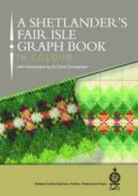 A Shetlander's Fair Isle Graph Book 2016 1910997080 Book Cover