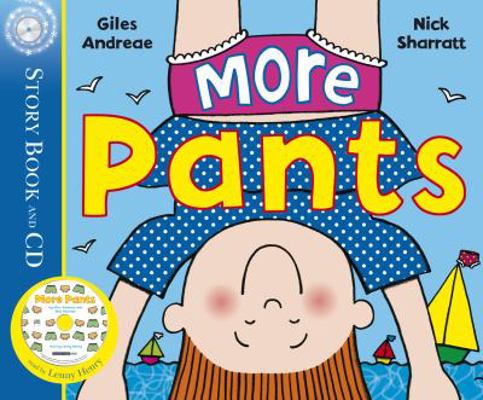 More Pants. Giles Andreae, Nick Sharratt 0552558583 Book Cover