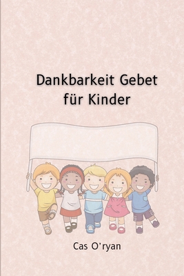 Dankbarkeit Gebet f?r Kinder [German] 8743558933 Book Cover