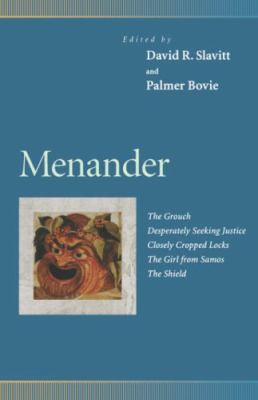 Menander: The Grouch, Desperately Seeking Justi... 0812234448 Book Cover