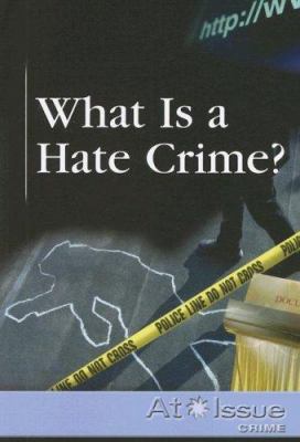 What Is a Hate Crime? 0737724374 Book Cover