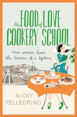 The Food of Love Cookery School 1409133796 Book Cover