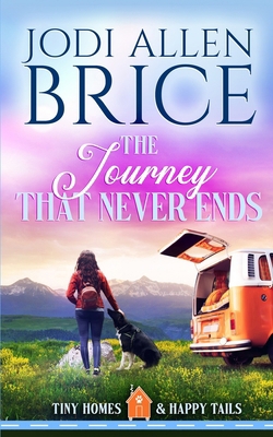 The Journey That Never Ends 1959535587 Book Cover