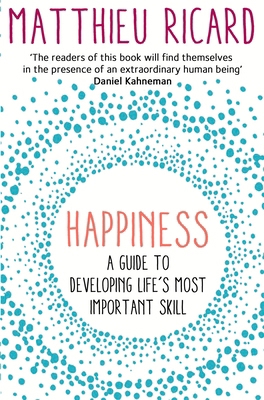 Happiness: A Guide to Developing Life's Most Im... 1782394818 Book Cover