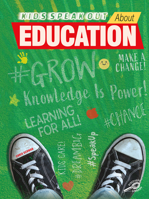 Kids Speak Out about Education 1731639368 Book Cover