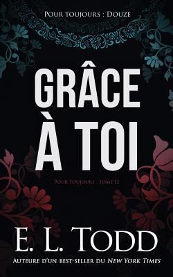 Grâce à toi [French] 1724796658 Book Cover