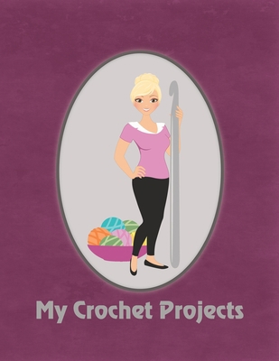 My Crochet Projects: Modern Crochet Lady With B... 1687588244 Book Cover