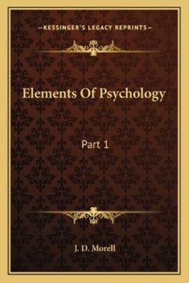 Elements Of Psychology: Part 1 1163104108 Book Cover