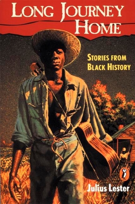 The Long Journey Home: Stories from Black History 0140389814 Book Cover