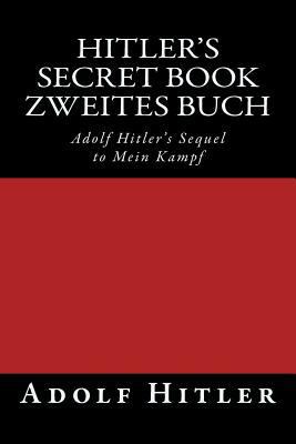Zweites Buch (Hitler's Secret Book): Adolf Hitl... 1540304108 Book Cover