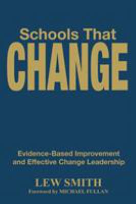 Schools That Change: Evidence-Based Improvement... 1412949513 Book Cover