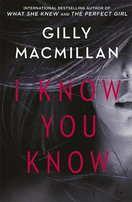 I Know You Know: A shocking, twisty mystery fro... 0349412979 Book Cover