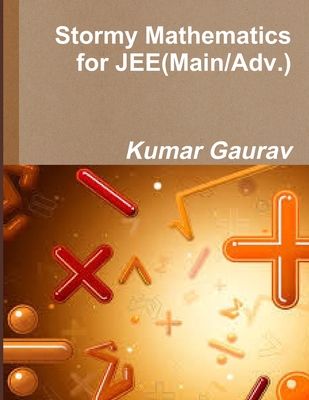 Stormy Mathematics for JEE(Main/Adv.) 1304242846 Book Cover