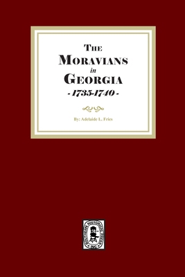 Moravians in Georgia, 1735-1740 1639143084 Book Cover
