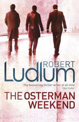 The Osterman Weekend 1409118622 Book Cover