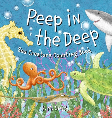 Peep in the Deep: Sea Creature Counting Book 0988290944 Book Cover