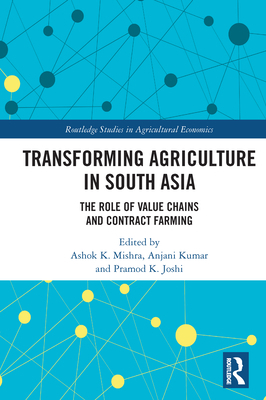 Transforming Agriculture in South Asia: The Rol... 0367696339 Book Cover