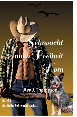 Sehnsucht nach Freiheit - Tom: Roman über einen... [German] 3384302249 Book Cover