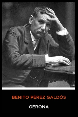 Benito P?rez Gald?s - Gerona [Spanish] 1712608517 Book Cover