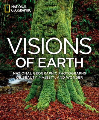 Visions of Earth: National Geographic Photograp... 1426211732 Book Cover
