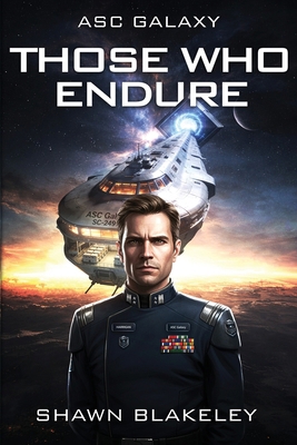 Those Who Endure: ASC Galaxy Book 1 B0H4G5NN7L Book Cover