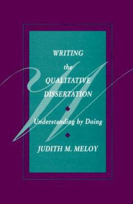 Writing the Qualitative Dissertation: Understan... 0805814175 Book Cover
