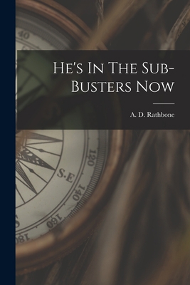 He's In The Sub-Busters Now 1015307884 Book Cover