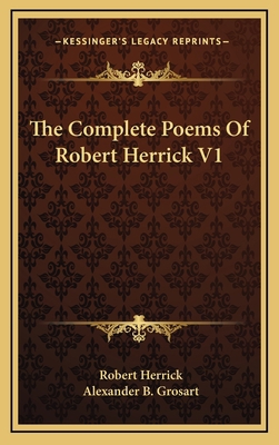 The Complete Poems Of Robert Herrick V1 1163474487 Book Cover