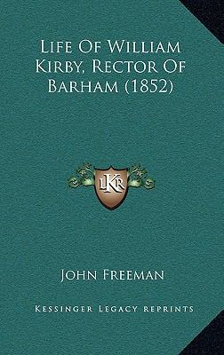 Life Of William Kirby, Rector Of Barham (1852) 1165551527 Book Cover