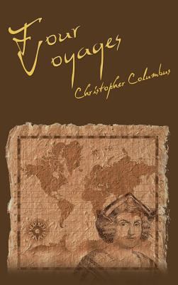 The Four Voyages of Christopher Columbus 1607966182 Book Cover