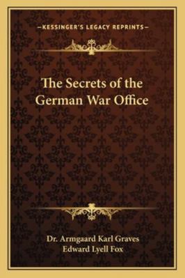 The Secrets of the German War Office 1162772077 Book Cover