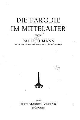 Die Parodie Im Mittelalter [German] 1533625336 Book Cover