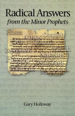 Radical Answers from the Minor Prophets 0891124497 Book Cover