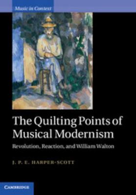 The Quilting Points of Musical Modernism: Revol... 0521765218 Book Cover