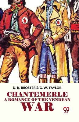 Chantemerle A Romance Of The Vendean War 9358715820 Book Cover