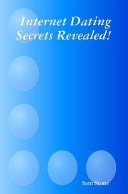 Internet Dating Secrets Revealed! 0615159567 Book Cover