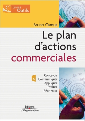 Le plan d'actions commerciales: Concevoir; Comm... [French] 2708132237 Book Cover