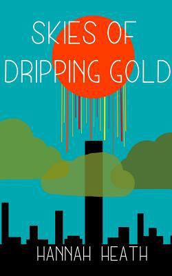 Skies of Dripping Gold 1980967431 Book Cover