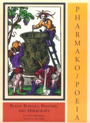Pharmako/Poeia: Plant Powers, Poisons, and Herb... 1562790692 Book Cover