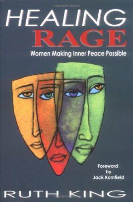 Healing Rage: Women Making Inner Peace Possible 0975425803 Book Cover