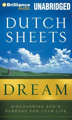 Dream: Discovering God's Purpose for Your Life 1455865036 Book Cover