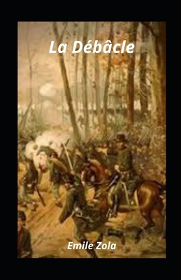 La D?b?cle: illustr? [French] B092PGCPWW Book Cover
