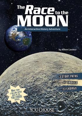 The Race to the Moon: An Interactive History Ad... 147654185X Book Cover