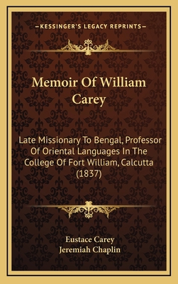 Memoir of William Carey: Late Missionary to Ben... 1165057476 Book Cover